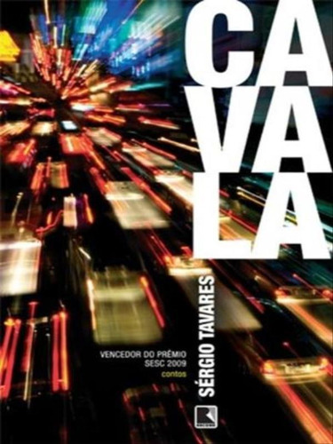 Cavala, De Tavares, Sergio. Editora Record, Capa Mole, Edição 1ª Edição - 2010 Em Português