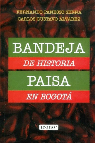 Libro Bandeja De Historia Paisa En Bogota