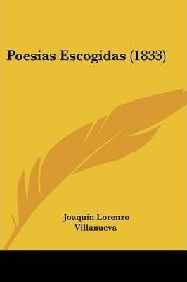 Libro Poesias Escogidas (1833) - Joaquin Lorenzo Villanueva