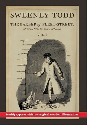 Sweeney Todd, The Barber Of Fleet-street; Vol. 1 : Original Title: The String Of Pearls, De James Malcolm Rymer. Editorial Pulp-lit Productions, Tapa Dura En Inglés