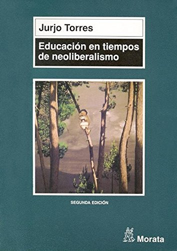 Educacion En Tiempos De Neoliberalismo -sin Coleccion-