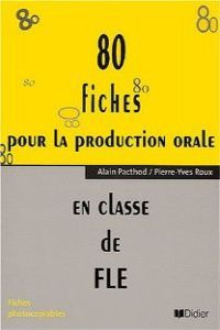 80 Fiches Pour Production Orale - Pacthod