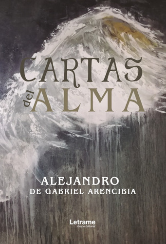 Cartas Del Alma, De Alejandro De Gabriel Arencibia