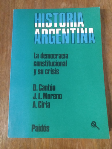 La Democracia Constitucional Y Su Crisis - Cantón Y Otros