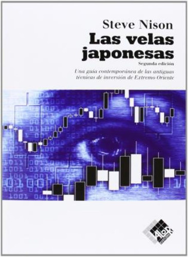 Las Velas Japonesas : Una Guía Contemporánea De Las Antiguas