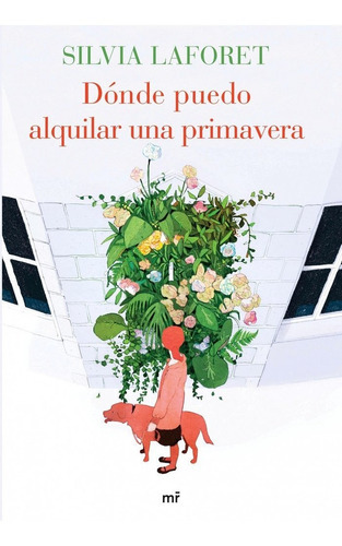 Dãâ³nde Puedo Alquilar Una Primavera, De Laforet, Silvia. Editorial Ediciones Martinez Roca, Tapa Blanda En Español