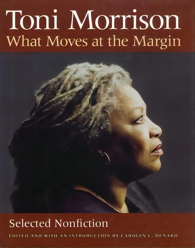 What Moves At The Margin : Selected Nonfiction, De Toni Morrison. Editorial University Press Of Mississippi, Tapa Dura En Inglés, 2008
