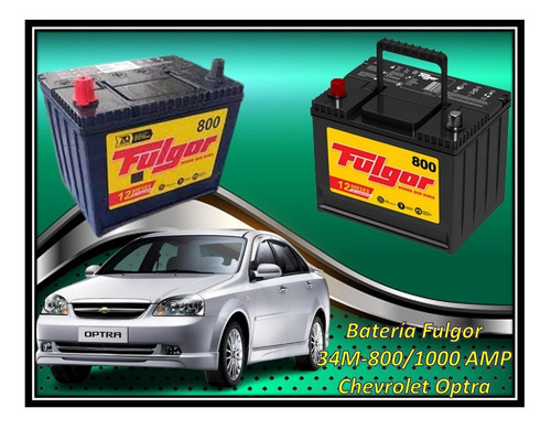Bateria Fulgor 34m-800/1000 Amp Chevrolet Optra 1.8