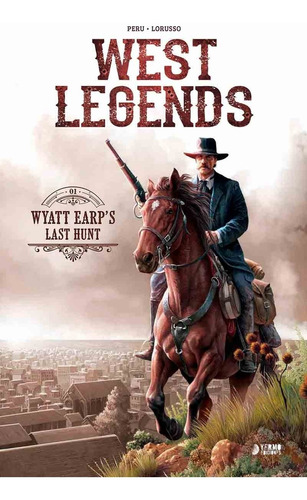 West Legends 1 Wyatt Earp's Last Hunt - Peru - Lorusso