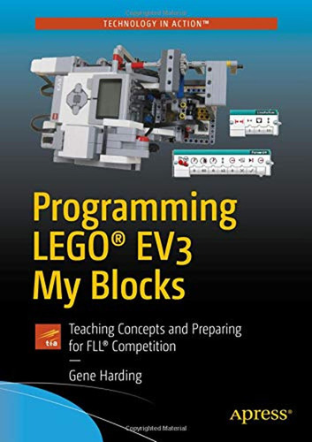 Programming Lego® Ev3 My Blocks: Teaching Concepts And Prepa