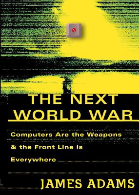 Libro The Next World War: Computers Are The Weapons And T...