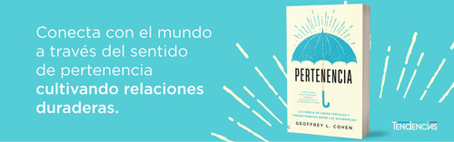 Pertenencia. La Ciencia De Crear Vínculos Y Tender Puentes Entre Las Diferencias, De Cohen, Geoffrey L.. Editorial Tendencias / Urano, Tapa Blanda, Edición 01 En Español, 2024