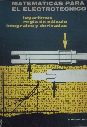 Matematicas Para Electronico A Bandini Buti Logaritmo Reglas