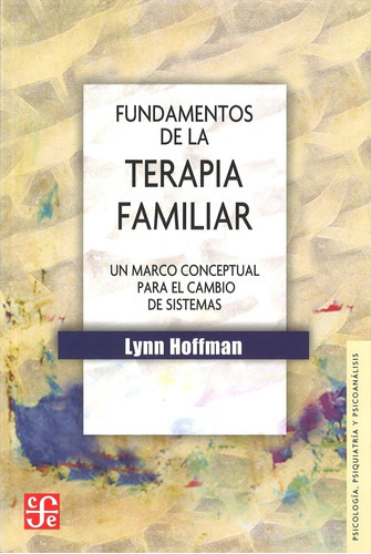 Fundamentos De La Terapia Familiar, De Lynn Hoffman. Editorial Fce En Español