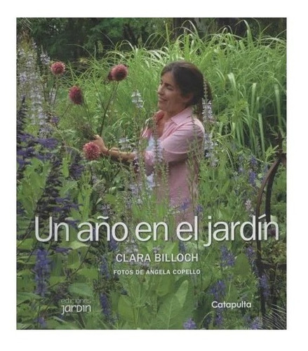 Imagen 1 de 2 de Libro Un Año En El Jardin - Billoch Clara