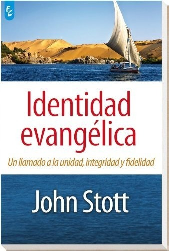 Identidad Evangélica, John Stott, de John Stott. Editorial CERTEZA en español