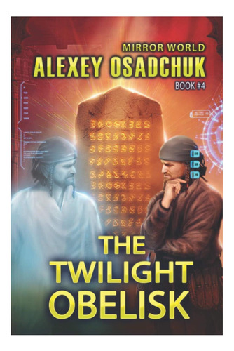 Libro: The Twilight Obelisk (mirror World Book #4): Litrpg S