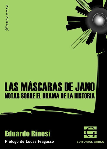 Las Mascaras De Jano, De Rinesi Eduardo., Vol. 1. Editorial Gorla Editorial, Tapa Blanda En Español