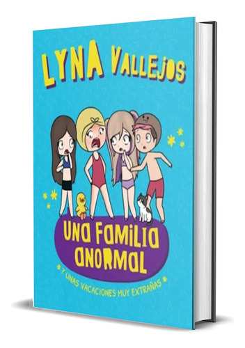 Una Familia Anormal Y Unas Vacaciones Muy Extrañas, Lyna Va 