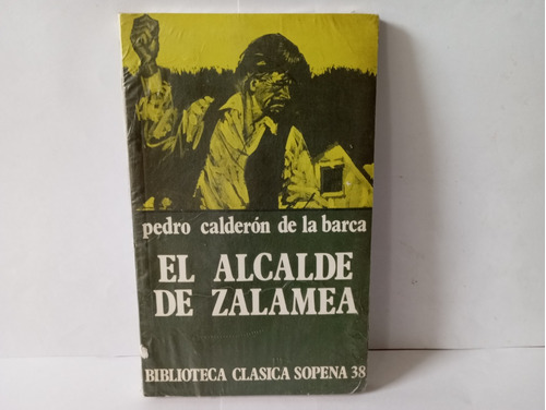 El Alcalde De Zalamea Libro Años 70s (pedro Calderón)