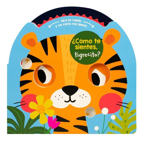 Libro: ¿cómo Te Sientes Tigrecito?