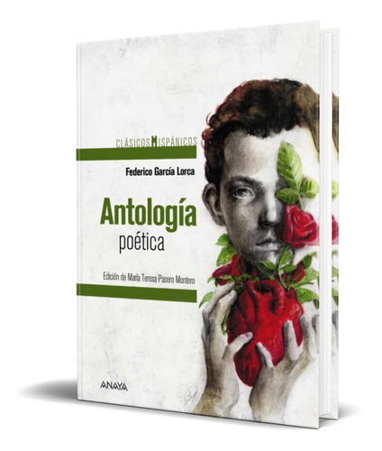 Antologia Poética, De Federico Garcia Lorca. Editorial Anaya, Tapa Blanda En Español, 2019