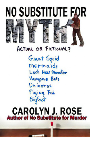 No Substitute For Myth, De Rose, Carolyn J.. Editorial Createspace, Tapa Blanda En Inglés