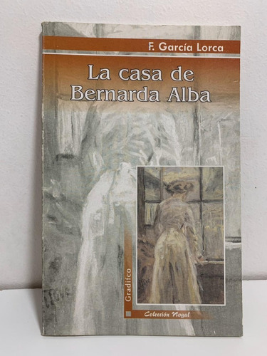 La Casa De Bernardo Alba Garcia Lorca Editorial Integra