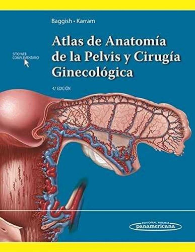 Atlas De Anatomia De La Pelvis Y Cirugia Ginecologica - B...