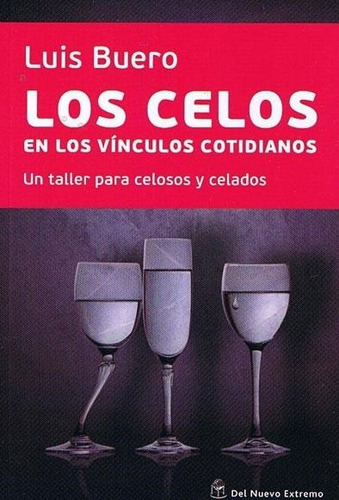 Celos En Los Vinculos Cotidianos, Los. Un Taller Para Celoso