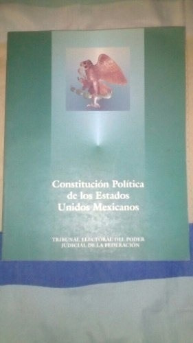 Constitución Política De Los Estados Unidos Mexicanos