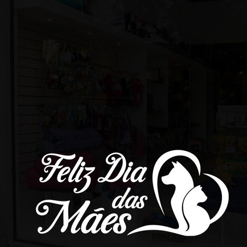 Adesivo Vitrine Dia Das Mães Pet Shop Cão E Gato Silhueta