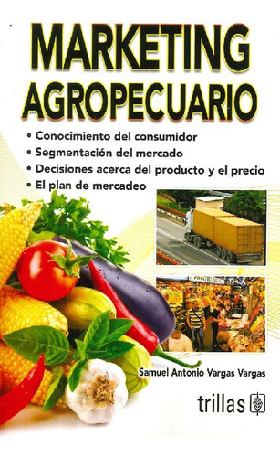 Libro Marketing Agropecuario De Samuel Antonio Vargas Vargas