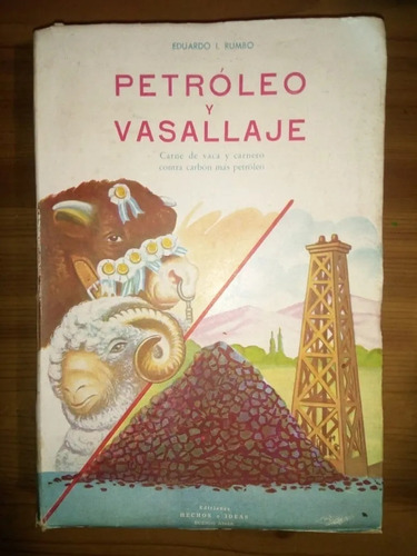 Libro Petróleo Y Vasallaje Eduardo Rumbo