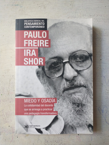 Miedo Y Osadia Paulo Freire - Ira Shor