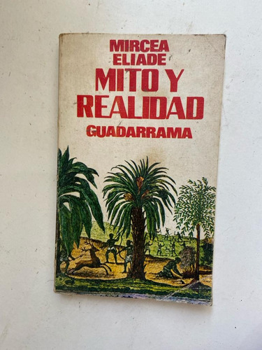 Mircea Eliade Mito Y Realidad 