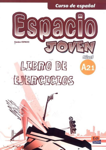Espacio joven A2.1 libro de ejercicios, de Equipo Espacio. Editora Distribuidores Associados De Livros S.A., capa mole em español, 2011