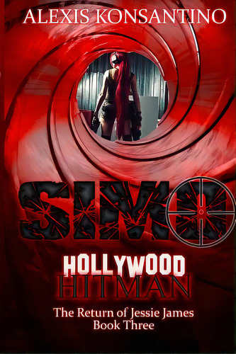 Simo, Hollywood Hitman The Return Of Jessie James: Book Three, De Kafalias, Alexis. Editorial Lightning Source Inc, Tapa Blanda En Inglés