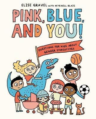 Pink, Blue, And You! : Questions For Kids About (bestseller)