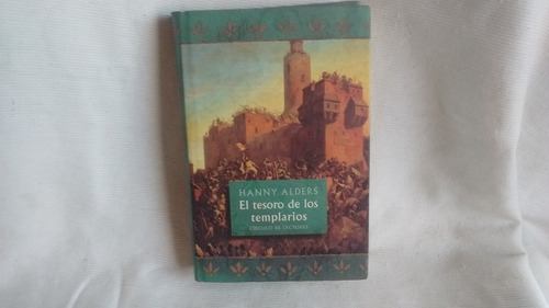 El Tesoro De Los Templarios Hanny Alders Circulo De Lectores