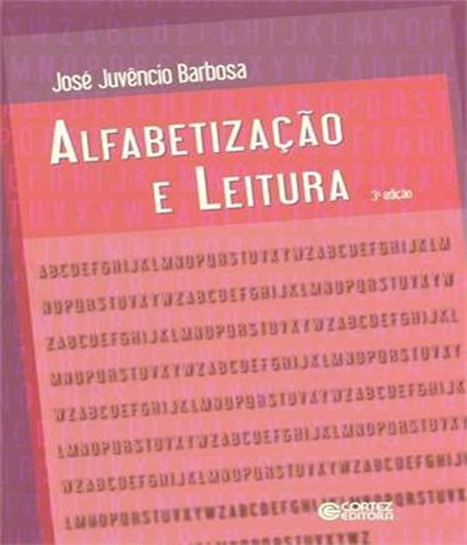 Alfabetização E Leitura: Alfabetizacao E Leitura, De Barbosa, José Juvêncio. Editora Cortez, Capa Mole Em Português