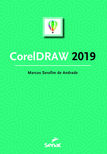 CorelDraw 2019, de Andrade, Marcos Serafim de. Editora Serviço Nacional de Aprendizagem Comercial, capa mole em português, 2019