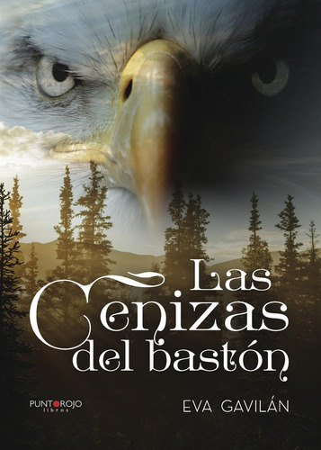 Las Cenizas Del Bastón, De Gavilán , Eva.., Vol. 1.0. Editorial Punto Rojo Libros S.l., Tapa Blanda, Edición 1.0 En Español, 2032