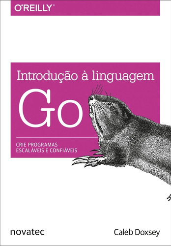 Imagem 1 de 1 de Livro Introdução À Linguagem Go Novatec Editora Com 30% Desc