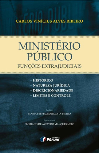 Ministério Público - funções extrajudiciais, de Ribeiro, Carlos Vinicius Alves. Editora Fórum Ltda, capa mole em português, 2015