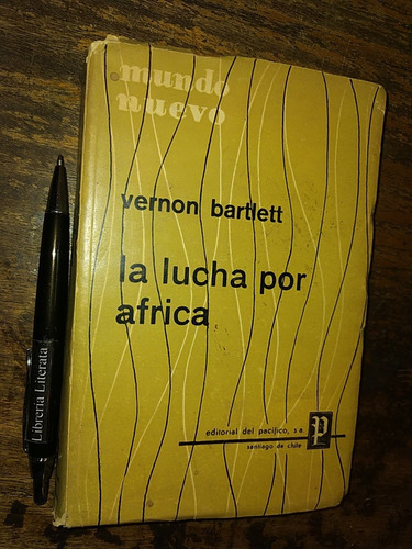 La Lucha Por África Vernon Bartlett Ed. Del Pacífico 280 Pag
