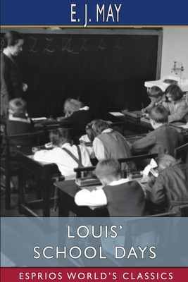 Libro Louis' School Days (esprios Classics): A Story For ...