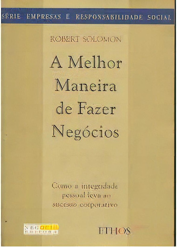 Livro A Melhor Maneira De Fazer Negocio, De Robert Solomon. Editora Elsevier, Edição 1 Em Português