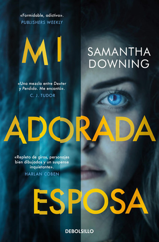 Libro: Mi Adorada Esposa. Downing, Samantha. Debolsillo