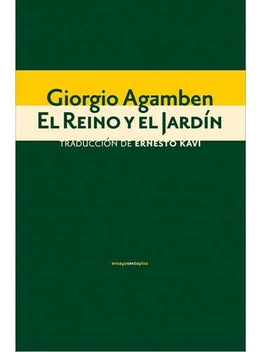 El Reino Y El Jardin - Giorgio Agamben - Sexto Piso - Libro